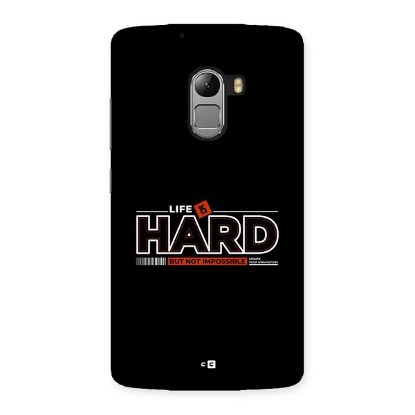 Life Is Hard Back Case for Lenovo K4 Note