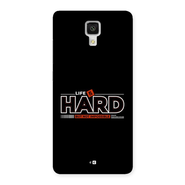 Life Is Hard Back Case for Mi4