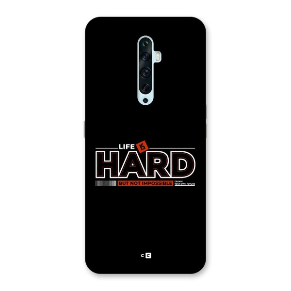 Life Is Hard Back Case for Oppo Reno2 F