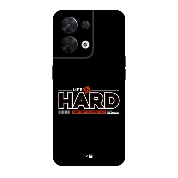 Life Is Hard Back Case for Oppo Reno8 5G