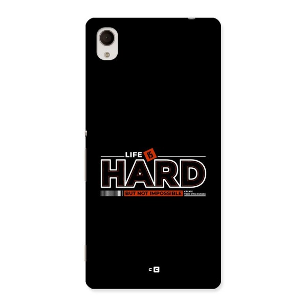Life Is Hard Back Case for Xperia M4 Aqua
