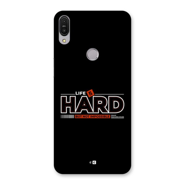 Life Is Hard Back Case for Zenfone Max Pro M1