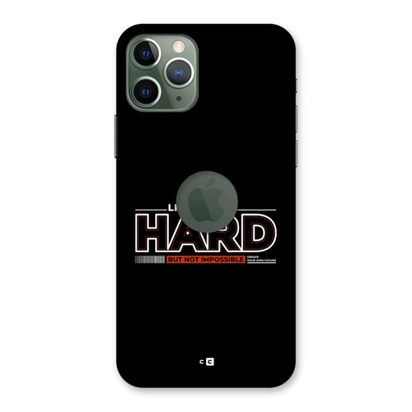 Life Is Hard Back Case for iPhone 11 Pro Logo Cut