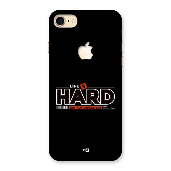 Life Is Hard Back Case for iPhone 7 Apple Cut