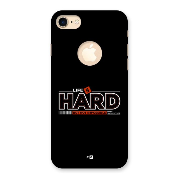 Life Is Hard Back Case for iPhone 7 Logo Cut