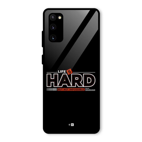 Life Is Hard Glass Back Case for Galaxy S20 FE 5G