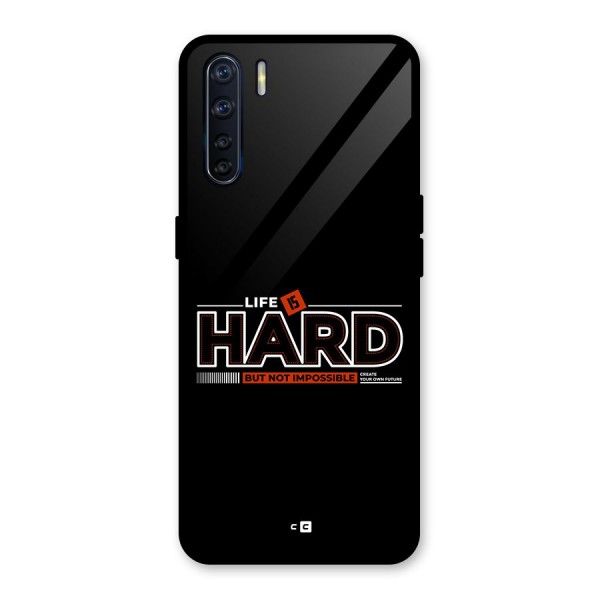 Life Is Hard Glass Back Case for Oppo F15