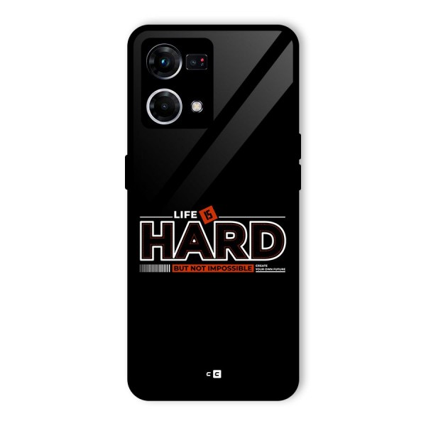 Life Is Hard Glass Back Case for Oppo F21s Pro 4G