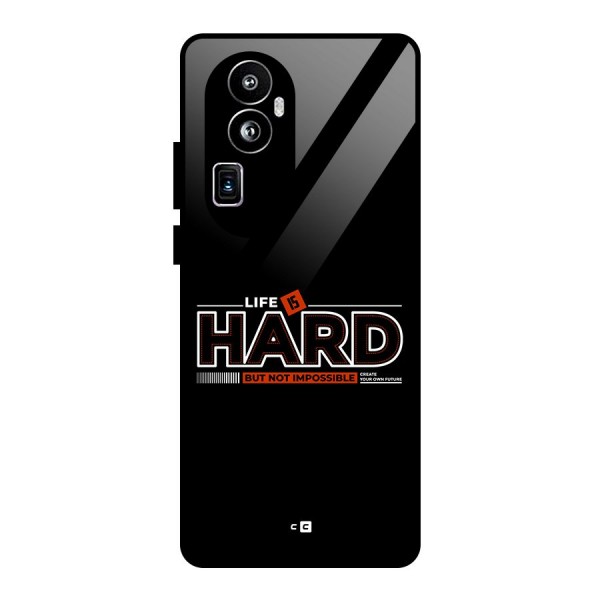 Life Is Hard Glass Back Case for Oppo Reno10 Pro Plus