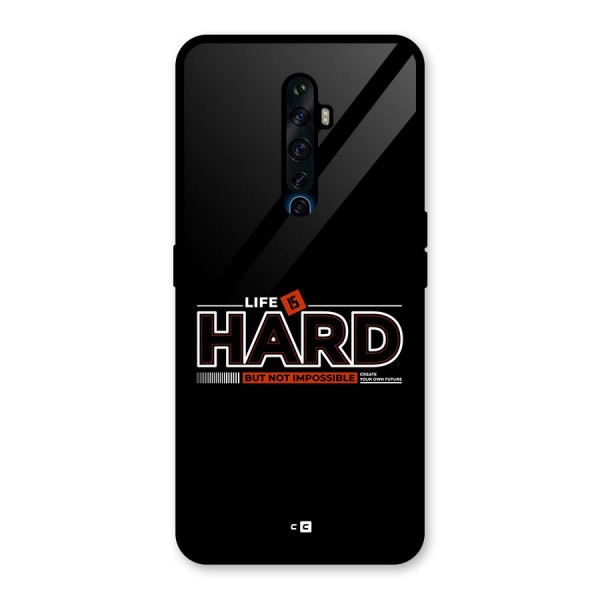 Life Is Hard Glass Back Case for Oppo Reno2 F