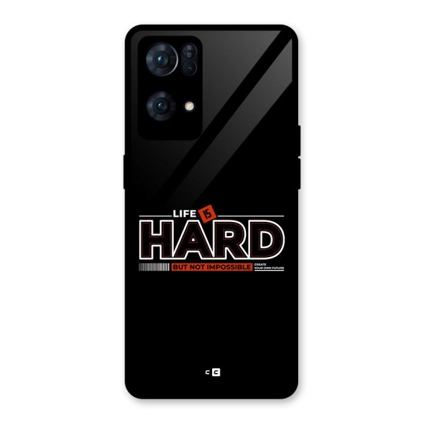 Life Is Hard Glass Back Case for Oppo Reno7 Pro 5G