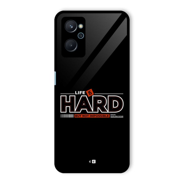 Life Is Hard Glass Back Case for Realme 9i