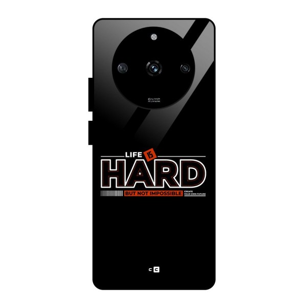 Life Is Hard Glass Back Case for Realme Narzo 60 5G