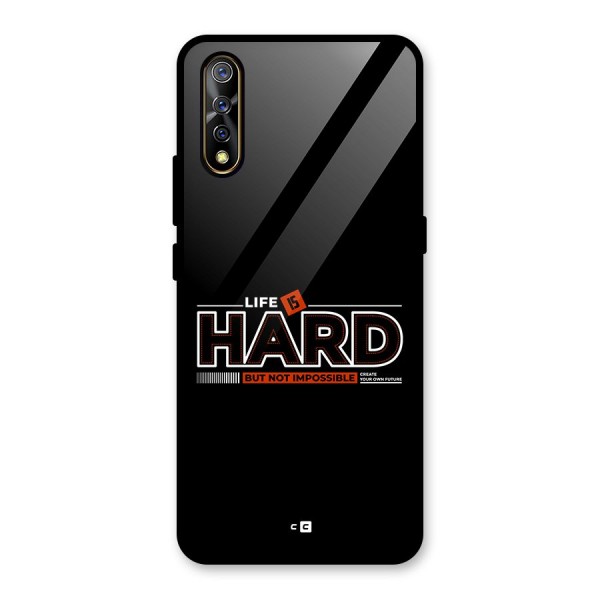Life Is Hard Glass Back Case for Vivo S1