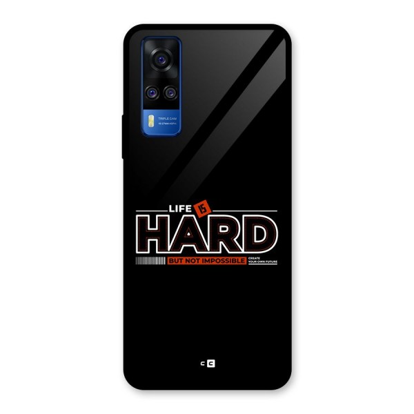 Life Is Hard Glass Back Case for Vivo Y31