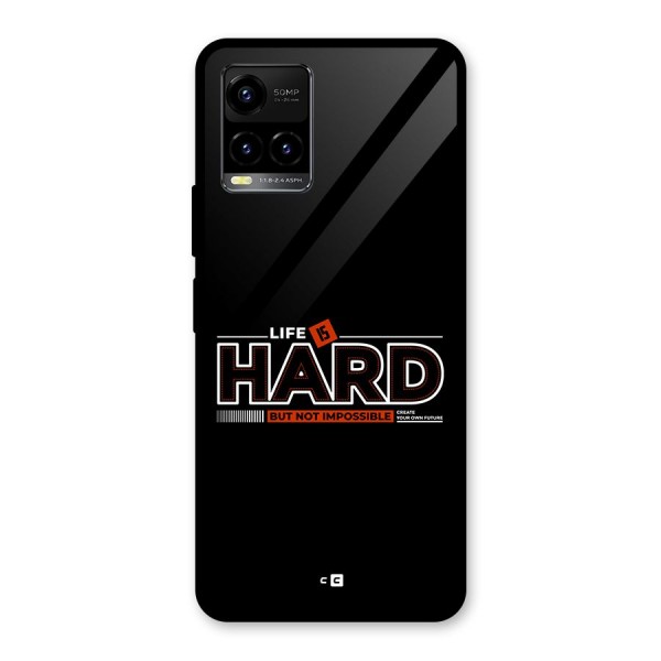 Life Is Hard Glass Back Case for Vivo Y33s