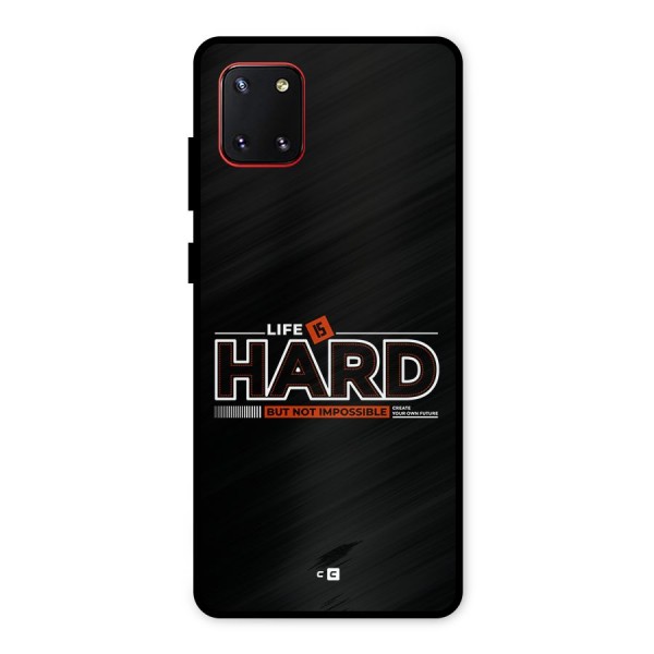 Life Is Hard Metal Back Case for Galaxy Note 10 Lite