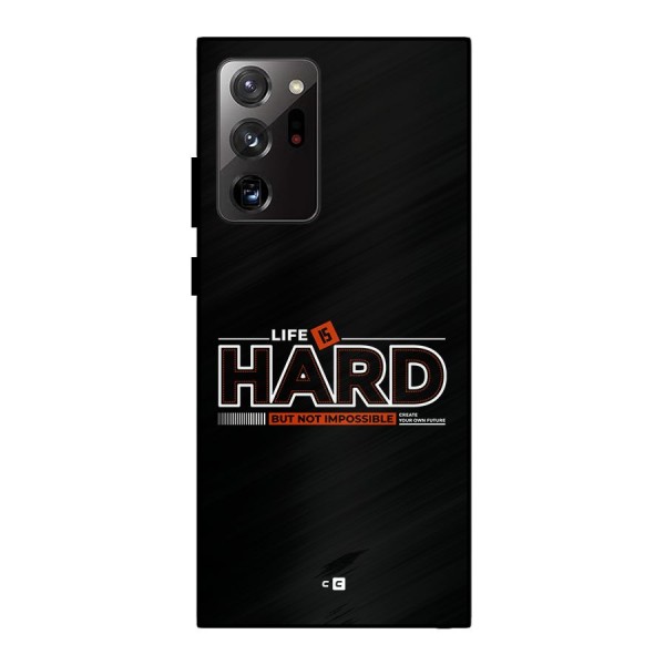 Life Is Hard Metal Back Case for Galaxy Note 20 Ultra