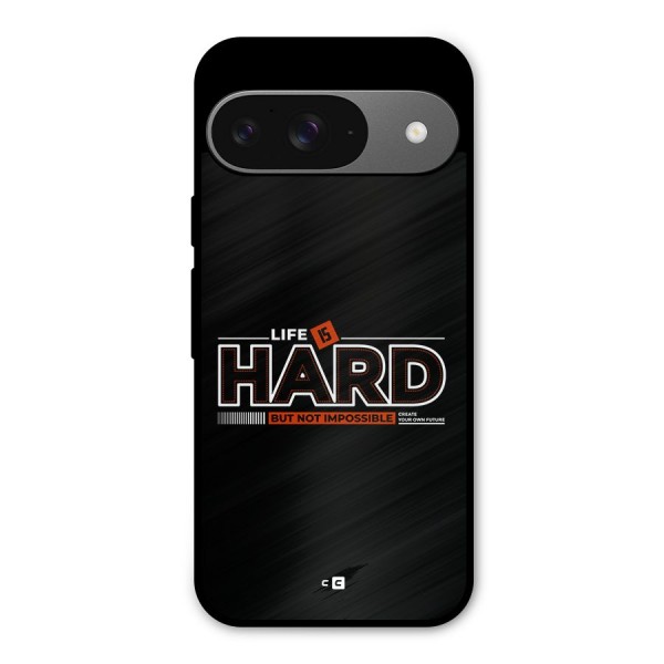 Life Is Hard Metal Back Case for Google Pixel 9