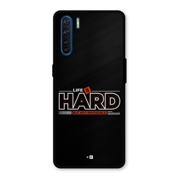 Life Is Hard Metal Back Case for Oppo F15