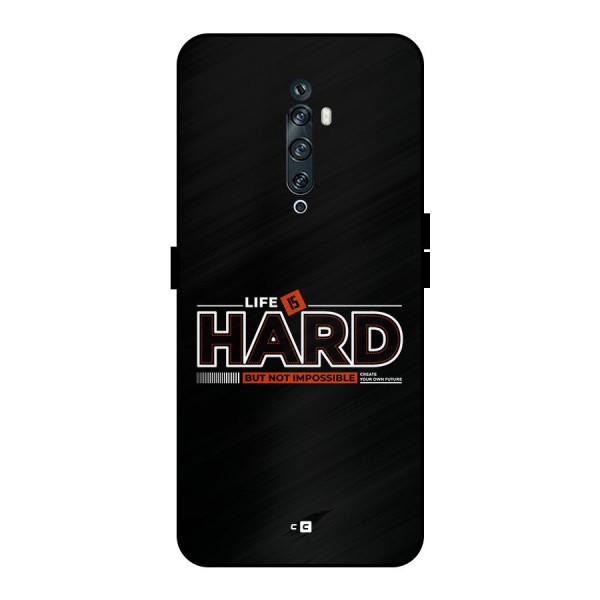 Life Is Hard Metal Back Case for Oppo Reno2 F