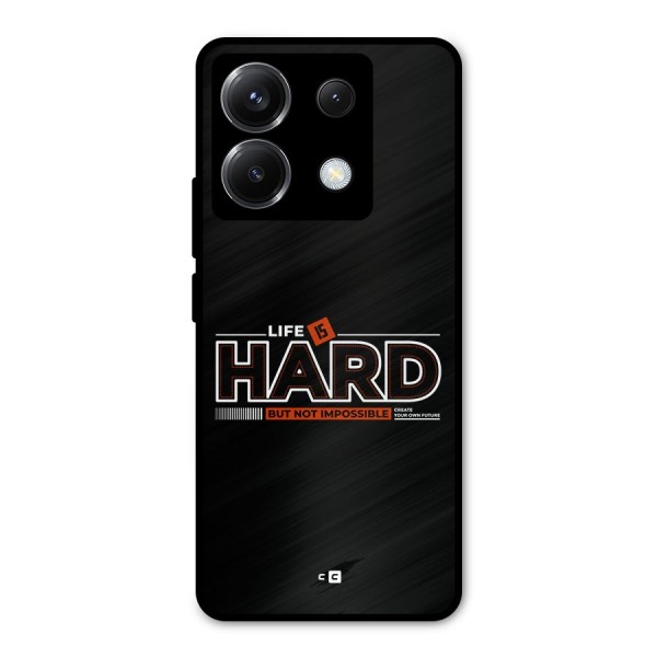 Life Is Hard Metal Back Case for Poco X6
