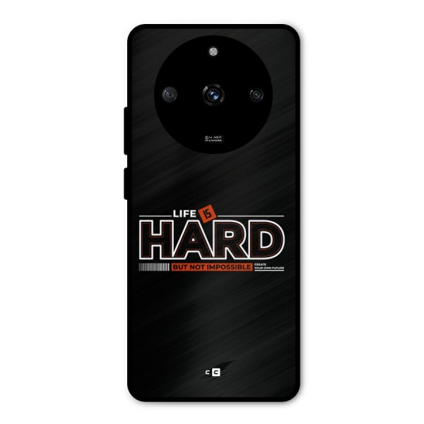 Life Is Hard Metal Back Case for Realme Narzo 60 5G