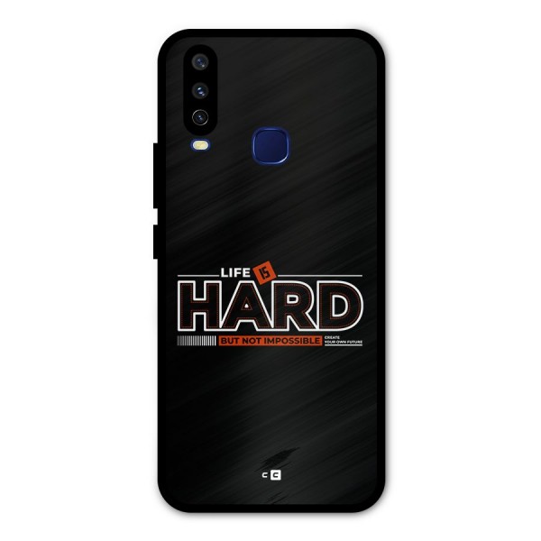 Life Is Hard Metal Back Case for Vivo U10