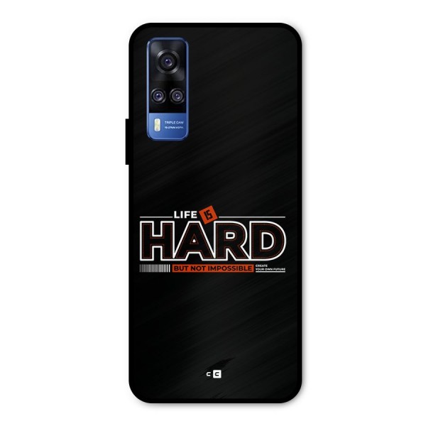 Life Is Hard Metal Back Case for Vivo Y31