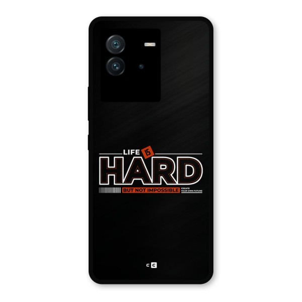 Life Is Hard Metal Back Case for iQOO Neo 6 5G