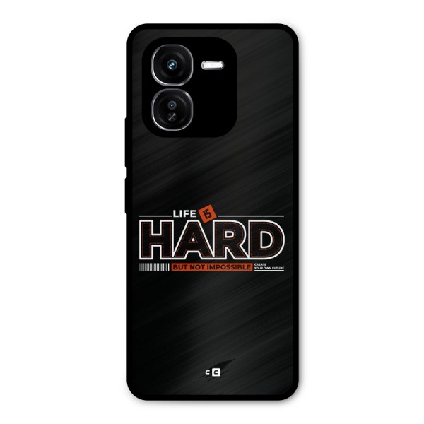 Life Is Hard Metal Back Case for iQOO Z9x