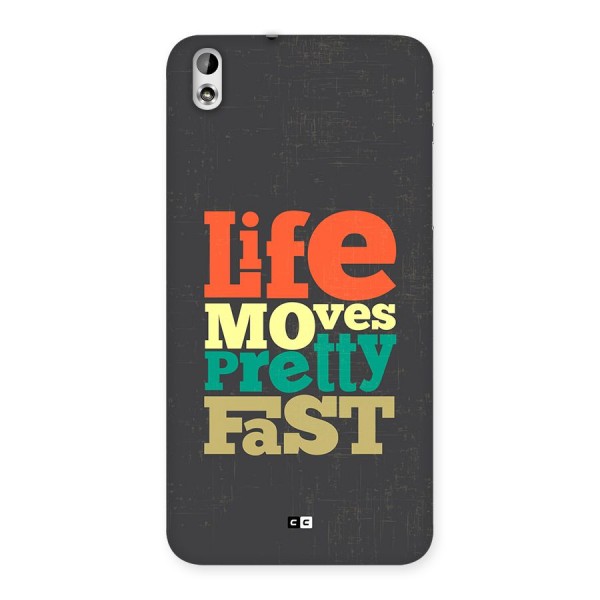 Life Moves Fast Back Case for Desire 816g