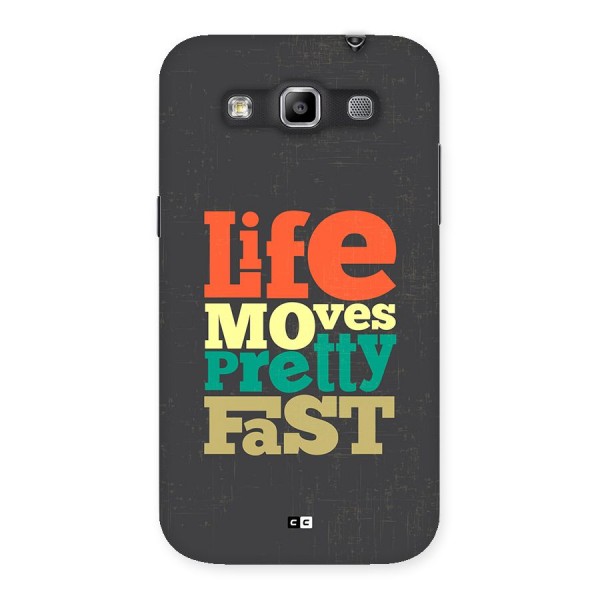 Life Moves Fast Back Case for Galaxy Grand Quattro