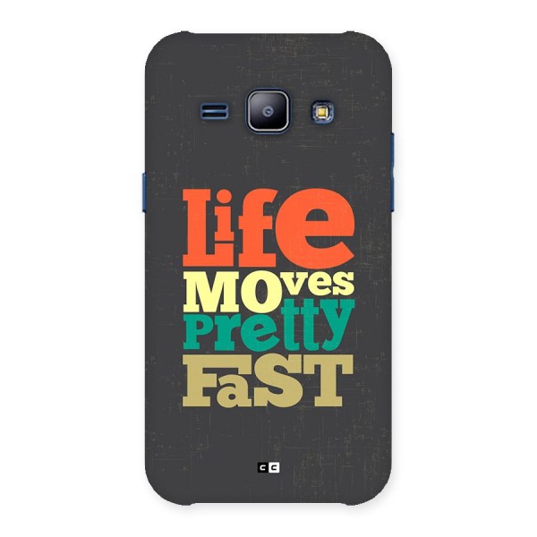 Life Moves Fast Back Case for Galaxy J1