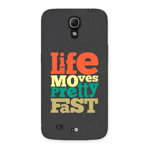 Life Moves Fast Back Case for Galaxy Mega 6.3
