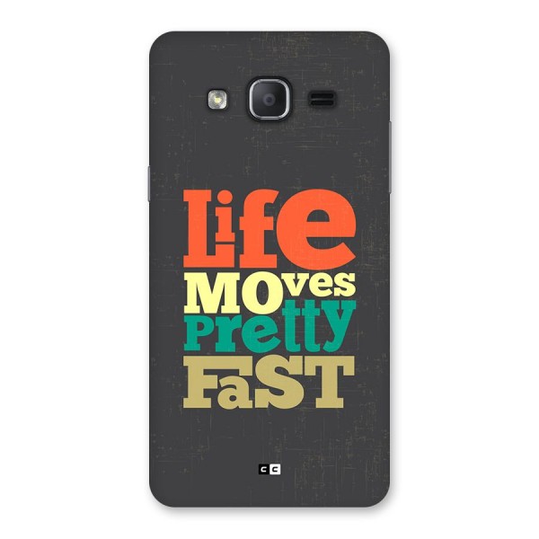Life Moves Fast Back Case for Galaxy On7 2015