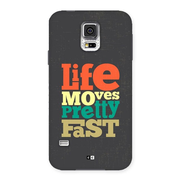 Life Moves Fast Back Case for Galaxy S5