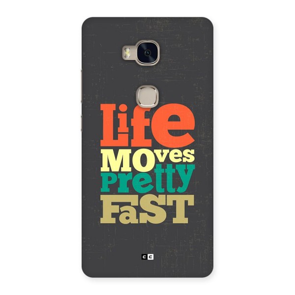 Life Moves Fast Back Case for Honor 5X
