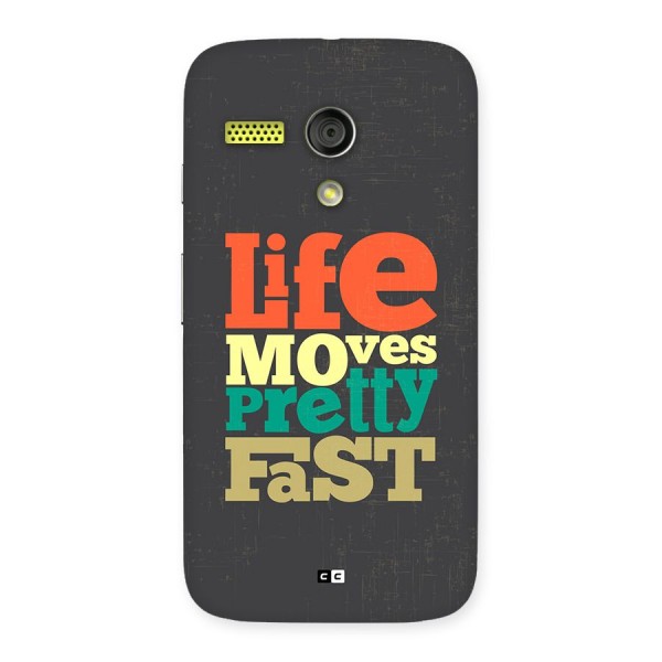 Life Moves Fast Back Case for Moto G