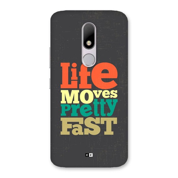 Life Moves Fast Back Case for Moto M