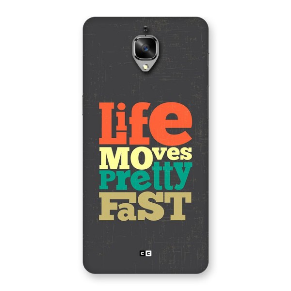 Life Moves Fast Back Case for OnePlus 3T