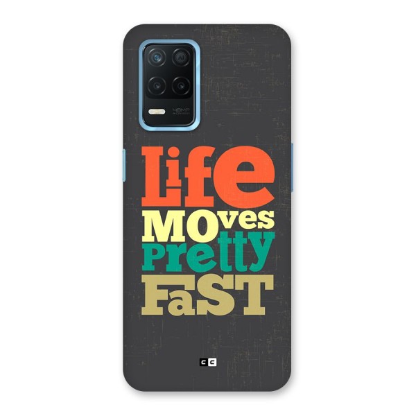 Life Moves Fast Back Case for Realme Narzo 30 5G