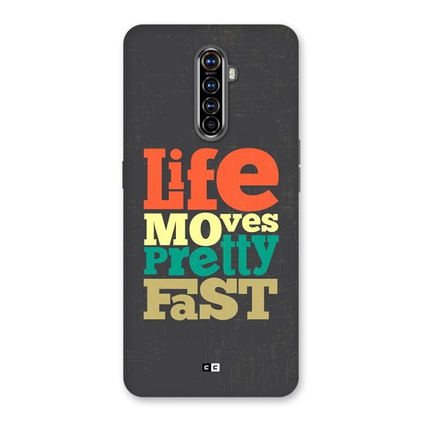 Life Moves Fast Back Case for Realme X2 Pro