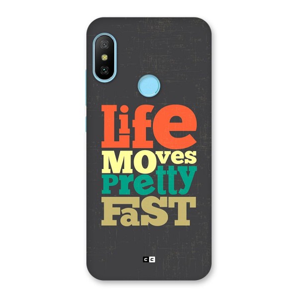 Life Moves Fast Back Case for Redmi 6 Pro