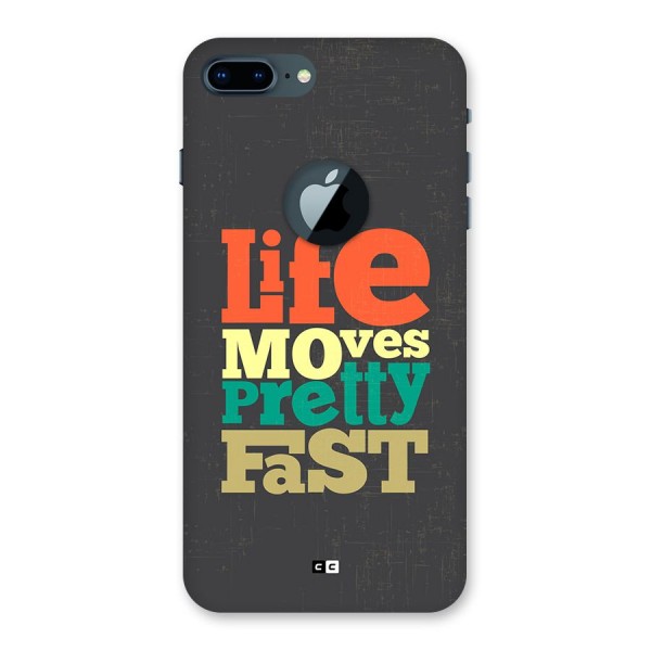 Life Moves Fast Back Case for iPhone 7 Plus Logo Cut