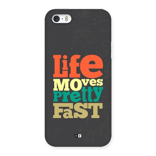 Life Moves Fast Back Case for iPhone SE 2016