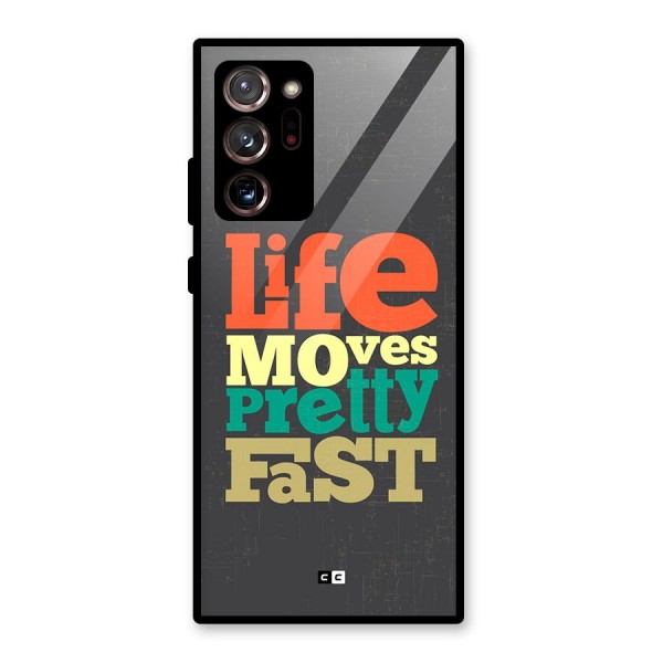 Life Moves Fast Glass Back Case for Galaxy Note 20 Ultra