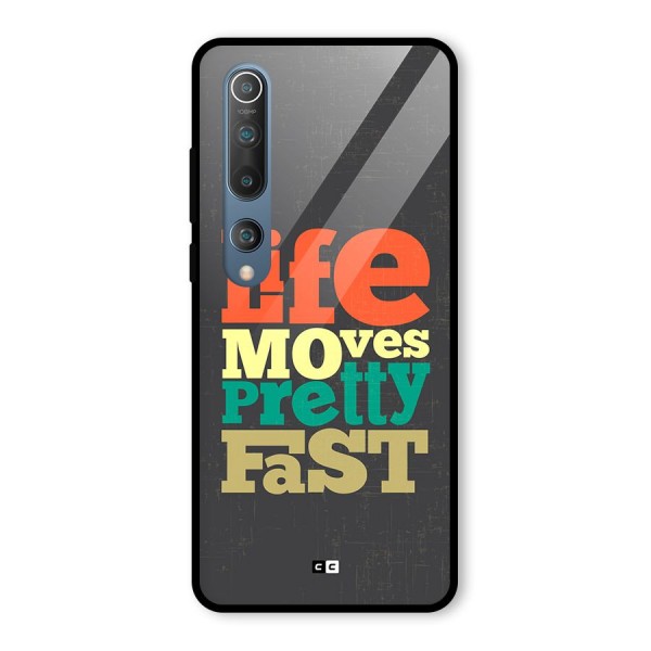 Life Moves Fast Glass Back Case for Mi 10