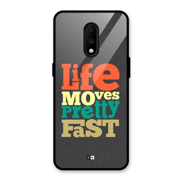 Life Moves Fast Glass Back Case for OnePlus 7