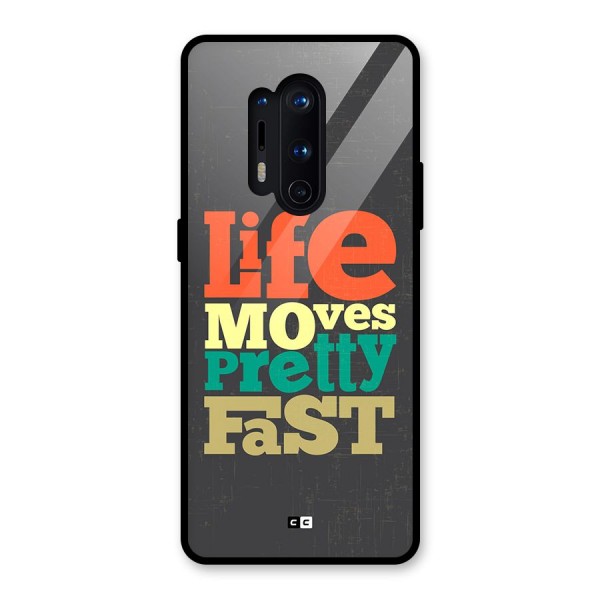Life Moves Fast Glass Back Case for OnePlus 8 Pro